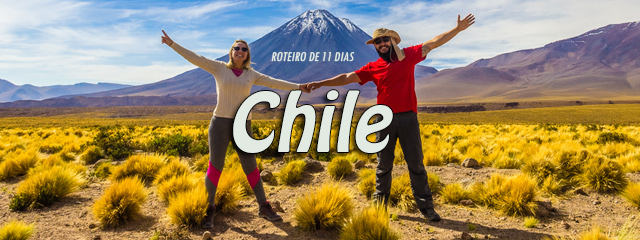 roteiro de 11 dias no Chile roteiro de 11 dias no Chile